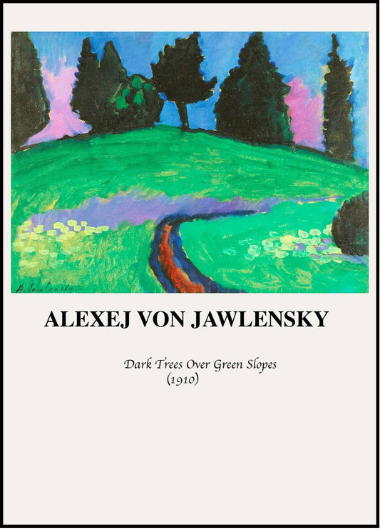 Alexej von Jawlensky - Dark Trees Over Green Slope Poster - Hakyarts