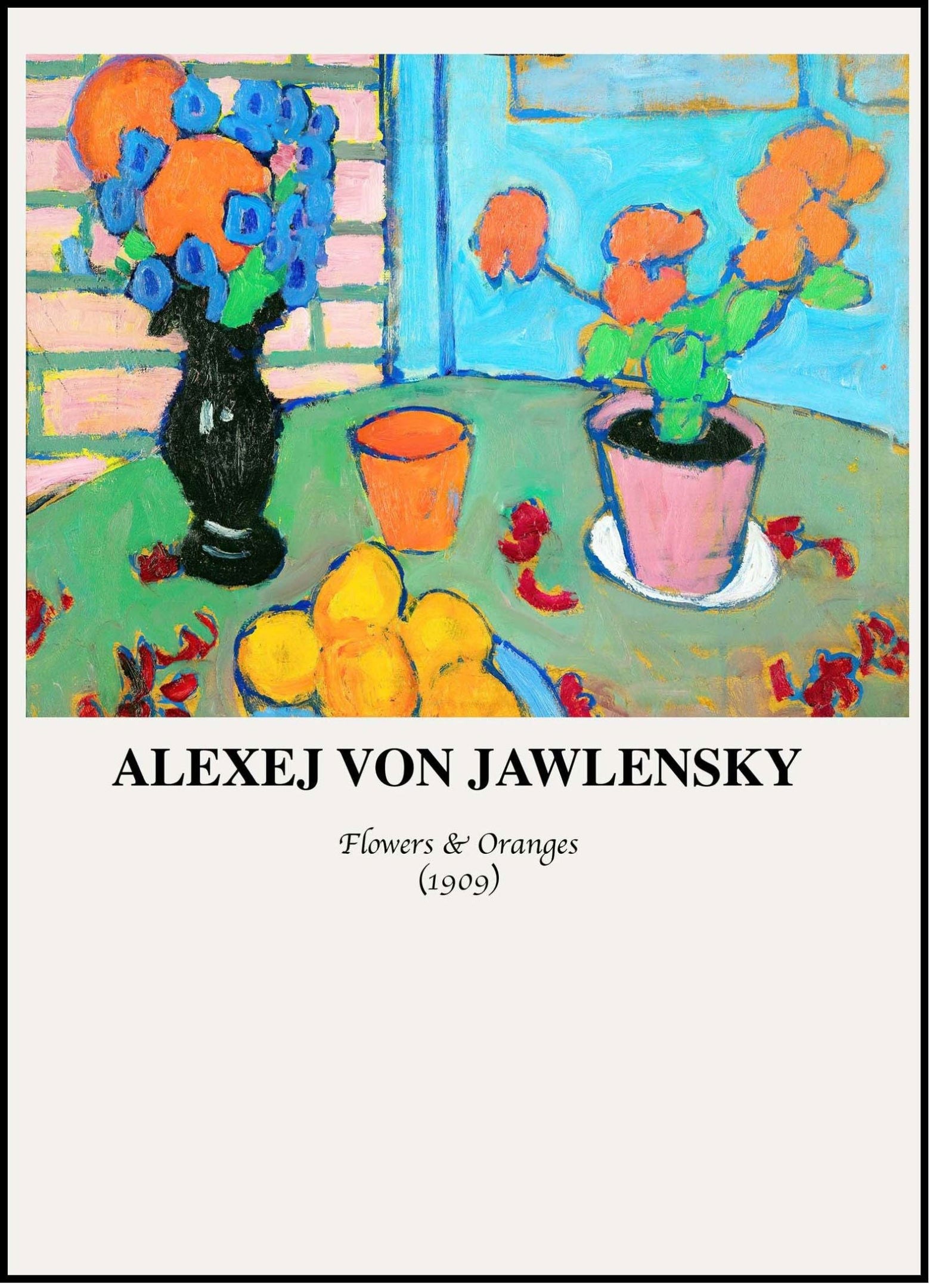 Alexej von Jawlensky - Still Life with Flowers and Oranges Poster - Hakyarts