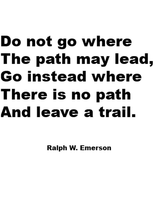 Do Not Go Where The Path May Lead... Poster - Hakyarts