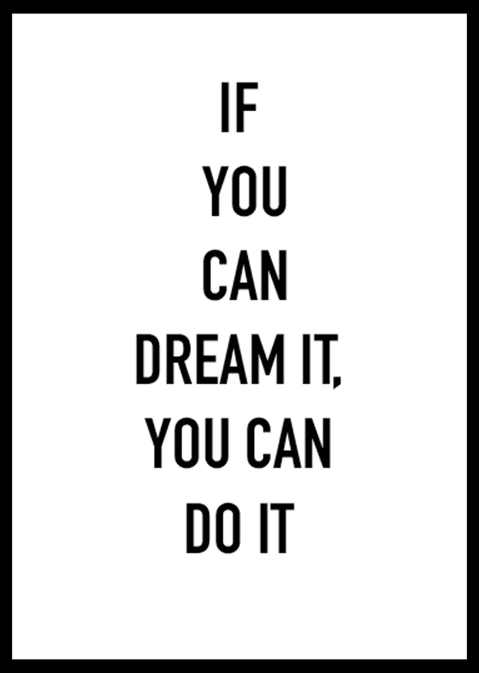 If You Can Dream It, You Can Do It Poster - Hakyarts