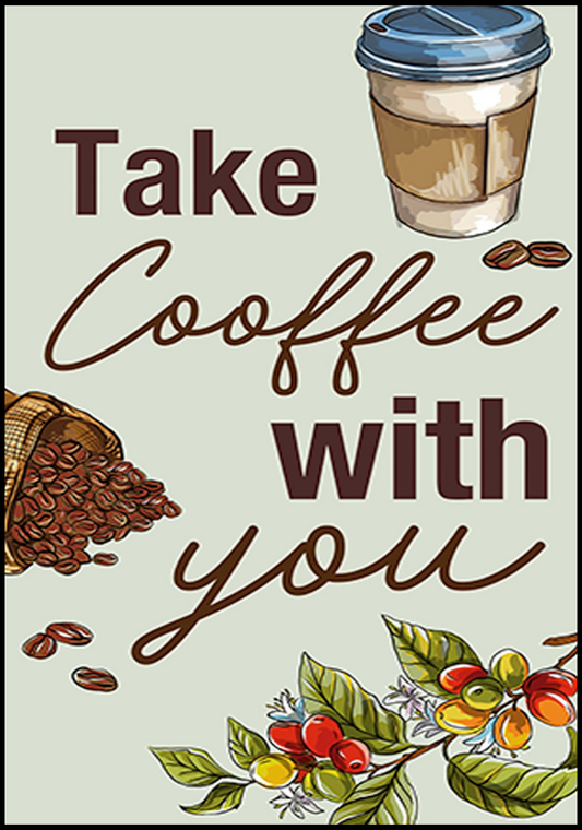 Take Coffee With You Poster - Hakyarts