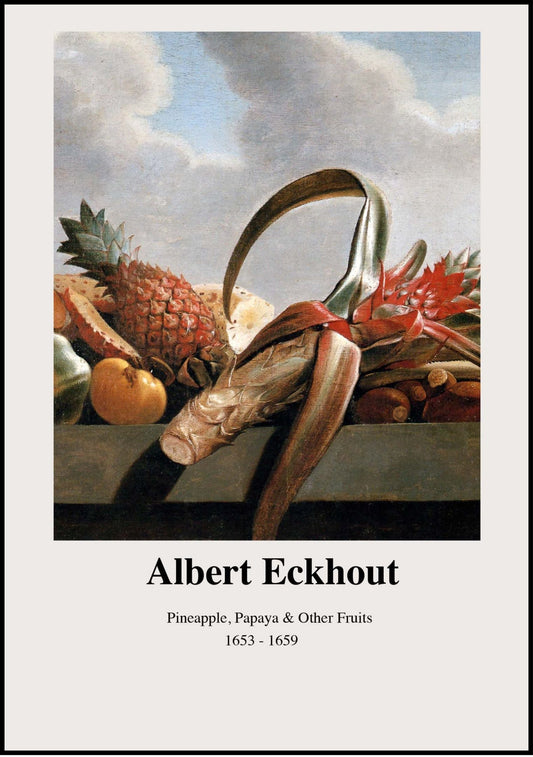 Albert Eckhout - Pineapple, Papaya and Other Fruits Poster